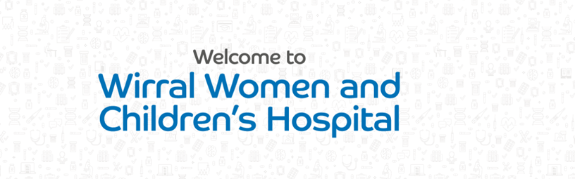 Wirral Women and Children's Hospital: Virtual Tour Wirral Women and Children's Hospital: Virtual Tour